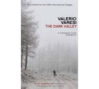 The Dark Valley: A Commissario Soneri Investigation