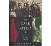 The Dark Valley: A Panorama of the 1930s