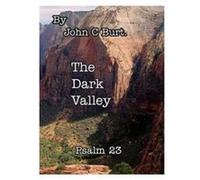 The Dark Valley. by John C Burt Hardcover Book John C Burt (Auteur)