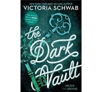 The Dark Vault Unlock the Archive by Victoria Schwab Victoria Schwab (Auteur)