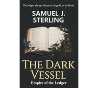 The Dark Vessel: Empire of the Ledger