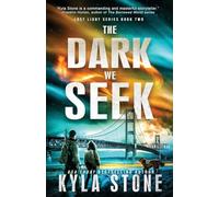 The Dark We Seek: A Post-Apocalyptic Survival Thriller