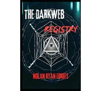 The Dark Web Registry: volume 1