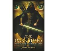 The Dark Years: A Robin Hood and Marian Novel