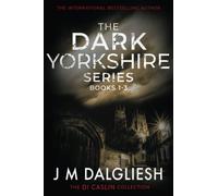 The Dark Yorkshire Series: Books 1-3: (The DI Caslin Collection)