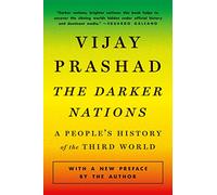 The Darker Nations: A People's History of the Third World