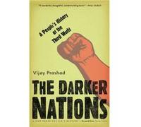 The Darker Nations by Vijay Prashad Vijay Prashad (Auteur)