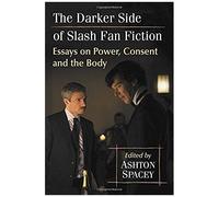 The Darker Side Of Slash Fan Fiction