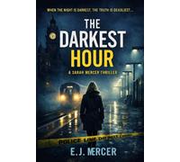 The Darkest Hour: A Sarah Mercer Thriller