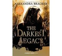 The Darkest Legacy the Darkest Minds Book 4 by Alexandra Bracken Alexandra Bracken (Auteur)