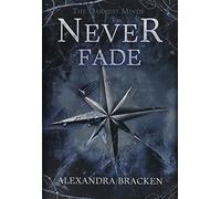 The Darkest Minds Never Fade