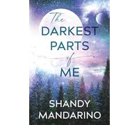 The Darkest Parts of Me
