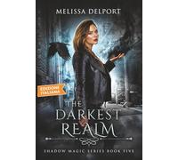 The Darkest Realm - Shadow Magic Libro 5: Una Serie Urban Fantasy