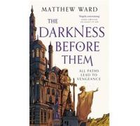 The Darkness Before Them - Matthew Ward - Little Brown Book Group - Livre en Anglais - Paperback Matthew WardMatthew Ward (Auteur)