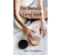The Darkness I Carry Inside