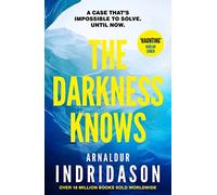 The Darkness Knows: From the international bestselling author of The Shadow District