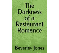 The Darkness of a Restaurant Romance