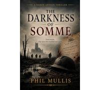 The Darkness of Somme: A Baron Artson Thriller