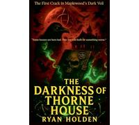 The Darkness of Thorne House