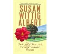 The Darling Dahlias And The Confederate Rose