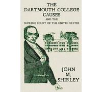 The Dartmouth College Causes And The Supreme Court Of The United States