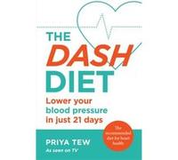The DASH Diet by Priya Tew Priya Tew (Auteur)