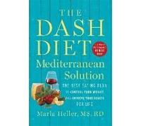 The Dash Diet Mediterranean Solution