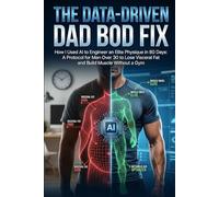 The Data-Driven Dad Bod Fix: How I Used AI to Engineer an Elite Physique in 80 Days
