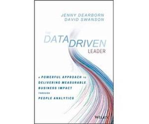 The Data Driven Leader by David Swanson Jenny Dearborn, David Swanson (Auteur)