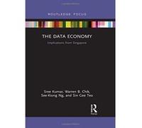 The Data Economy: Implications from Singapore (Routledge Research in Public Administration and Public Policy) - [Version Originale] Inconnu (Auteur)
