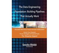 The Data Engineering Foundation: Building Pipelines That Actually Work