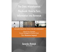 The Data Monetization Playbook: How to Turn Information into Revenue