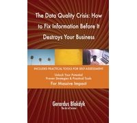 The Data Quality Crisis: How to Fix Information Before It Destroys Your Business
