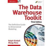 The data warehouse toolkit Ralph Kimball (Auteur), Margy Ross (Auteur)