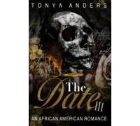 The Date 3: An African American Romance (Love Me, Love Me Not)