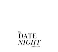 The Date Night Collection