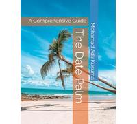 The Date Palm: A Comprehensive Guide