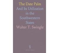 The Date Palm: And Its Utilization in the Southwestern States