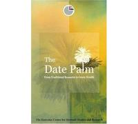 The Date Palm: From Traditional Resource to Green Wealth