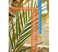 The Date Palm's Thirst: Understanding and Optimizing Hydration