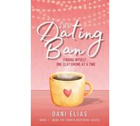 The Dating Ban: Finding Myself... One Clay Gnome at a Time.