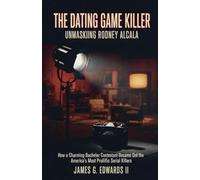 The Dating Game Killer: Unmasking Rodney Alcala
