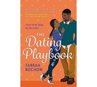 The Dating Playbook: A fake-date rom-com to steal your heart! 'A total knockout: funny, sexy, and full of heart'