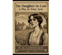 The Daughter-in-Law: A Play in Four Acts