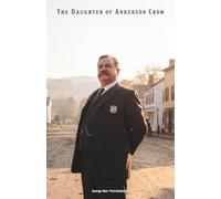 The Daughter of Anderson Crow: The Classic Edition