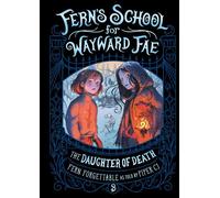 The Daughter of Death - Fern Forgettable - Random House Books for Young Readers - ebook (ePub) - Livre