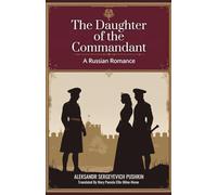 The Daughter of the Commandant: A Russian Romance