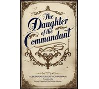 The Daughter of the Commandant: A Russian Romance