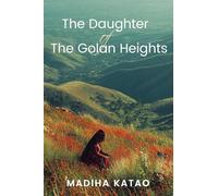 The Daughter of The Golan Heights