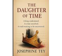 THE DAUGHTER OF TIME